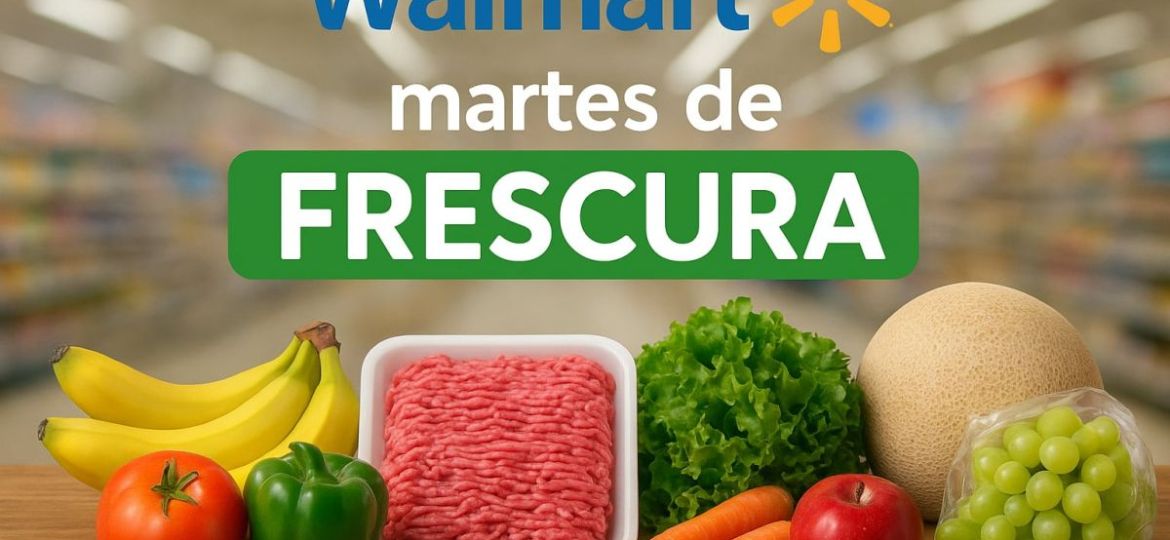 Martes-de-Frescura-en-Walmart-ofertas-del-11-de-agosto-en-frutas-carnes-y-articulos-para-el-hogar